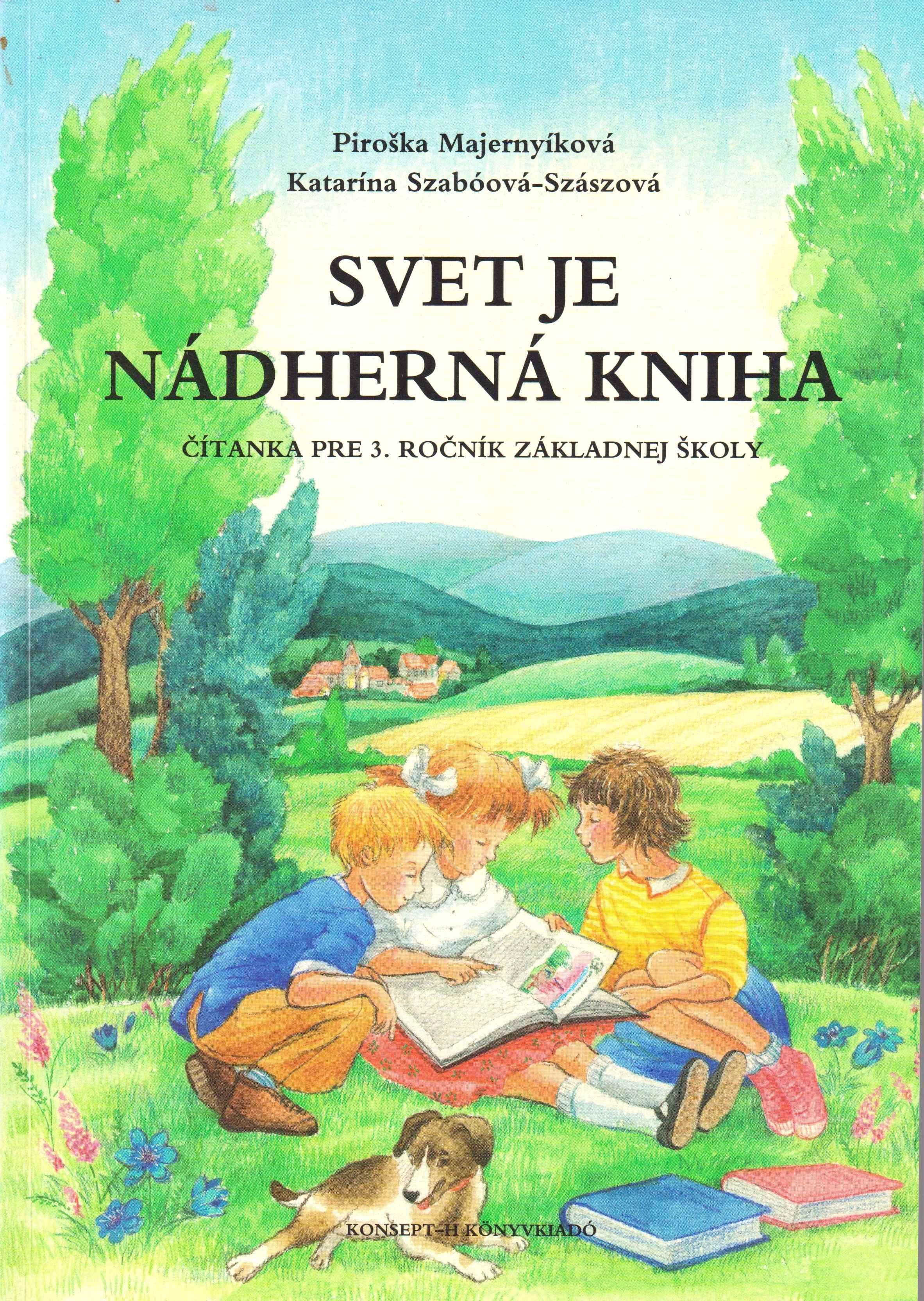 Svet je nádherná kniha. Čítanka pre 3. ročník základnej školy