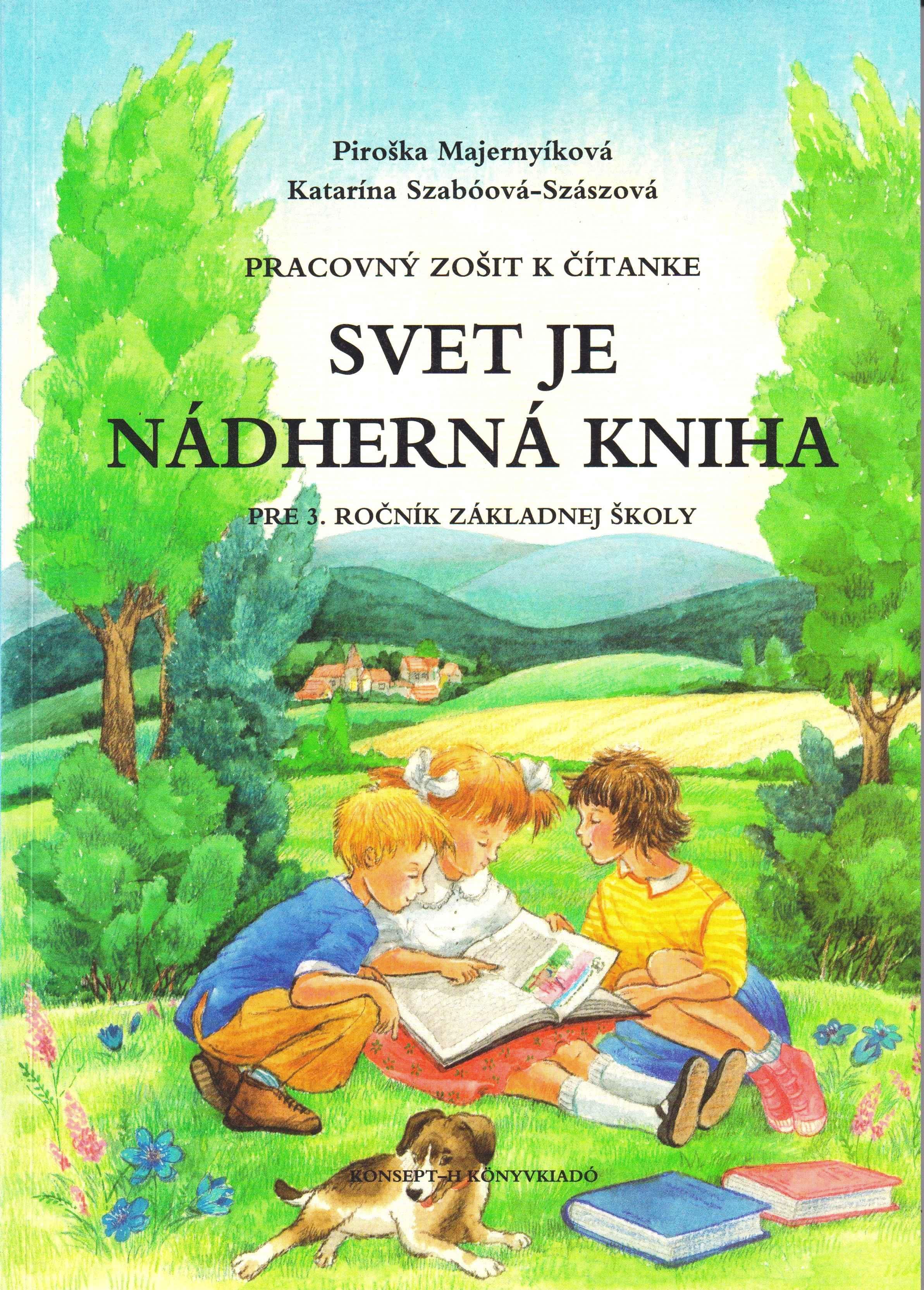 Svet je nádherná kniha. Pracovný zošit k čítanke pre 3. ročník základnej školy