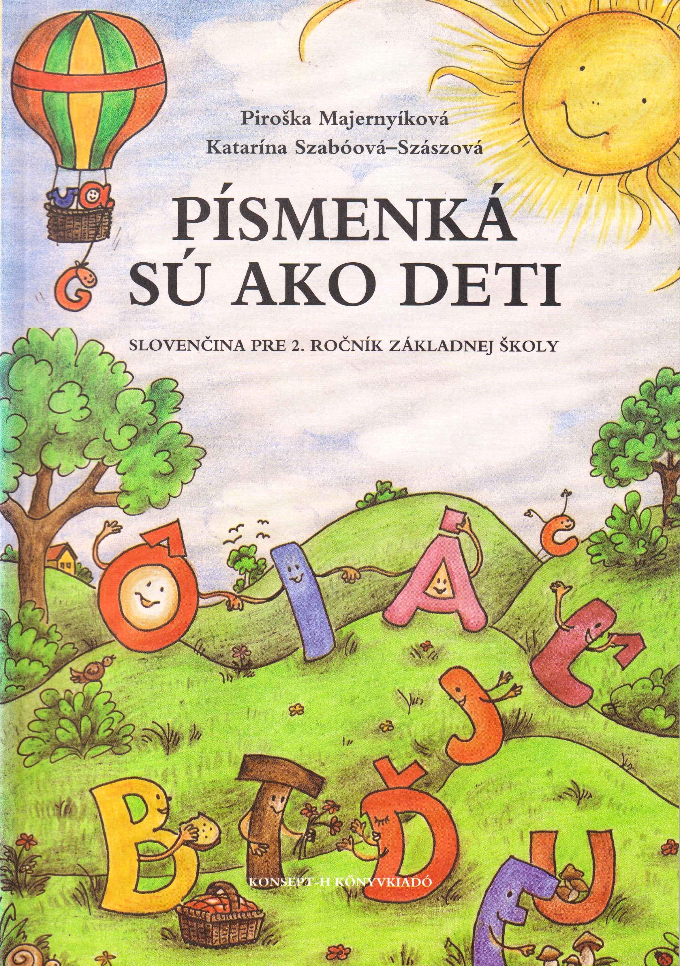 Písmenká sú ako deti. Slovenčina pre 2. ročník základnej školy