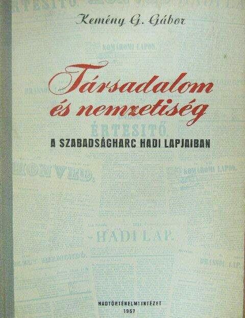 Társadalom és nemzetiség a szabadságharc hadi napjaiban