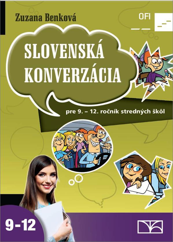Slovenská konverzácia pre 9.– 12. ročník stredných škôl