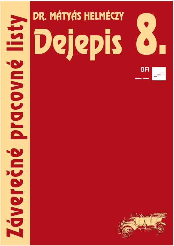 Dejepis 8. Záverečné pracovné listy