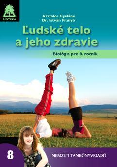 Ľudské telo a jeho zdravie.  Biológia pre 8. ročník