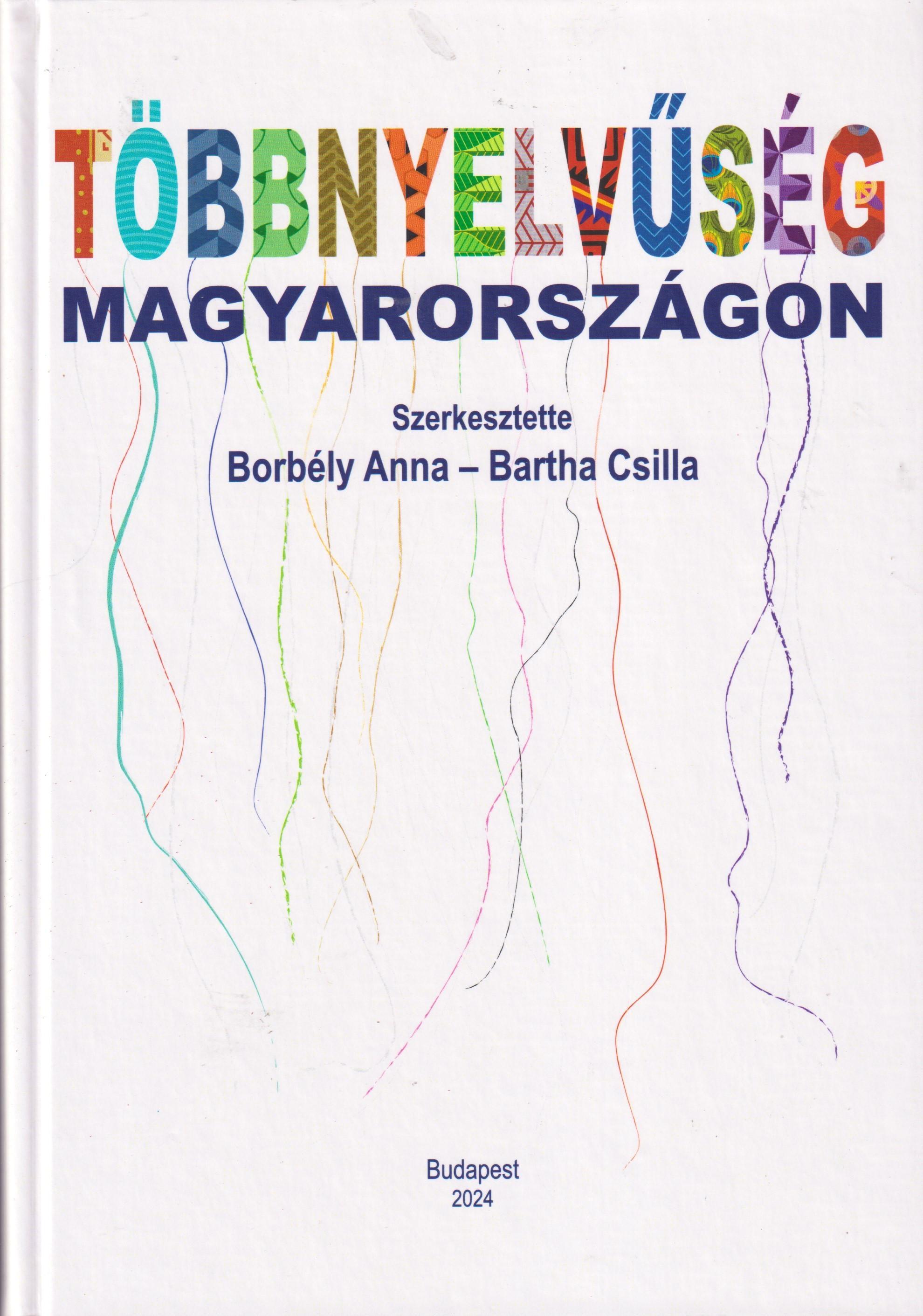 Többnyelvűség Magyarországon. Szociolingvisztikai vizsgálatok nemzetiségekről
