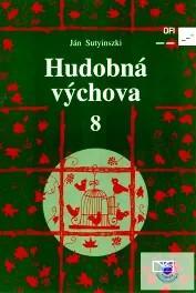 Hudobná výchova pre 8. ročník všeobecných škôl