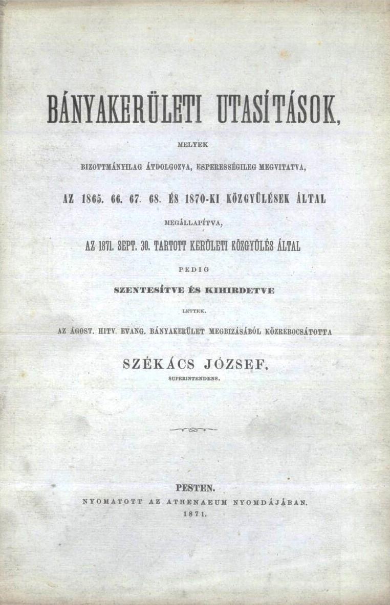 Bányakerületi utasítások az 1871. szept. 30. tartott kerületi közgyűlés által