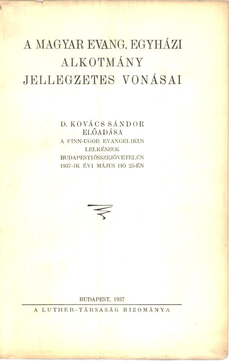 A magyar evang. Egyház alkotmány jellegzetes vonásai 