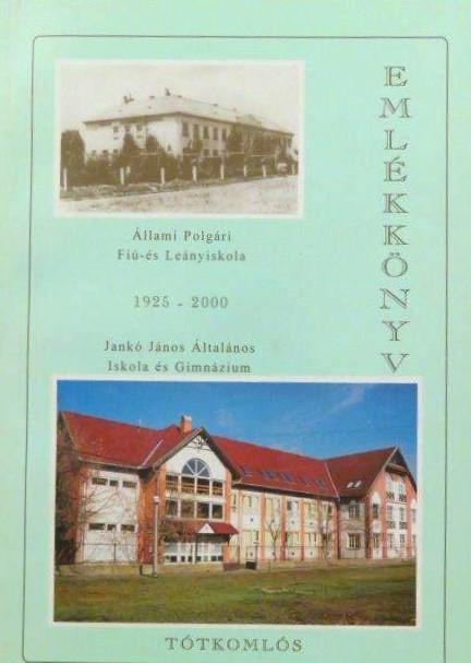 Emlékkönyv. Jankó János Általános Iskola és Gimnázium 1925 – 2000  