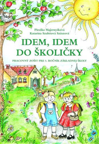 Idem, idem do školičky. Pracovný zošit pre 1. ročník základnej školy