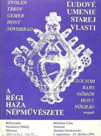 A régi haza népművészete. Zólyom, Bars, Gömör, Hont, Nógrád