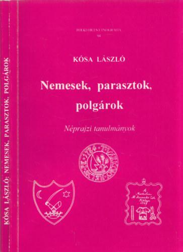 Nemesek, parasztok, polgárok. Néprajzi tanulmányok