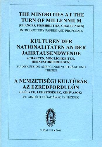 A nemzetiségi kultúrák az ezredfordulón (Esélyek, lehetőségek, kihívások). A VII. Nemzetközi Néprajzi Nemzetiségkutató Konferencia előadásai Békéscsaba, 2001. október 2 - 3 - 4. Vitaindító előadások és tézisek