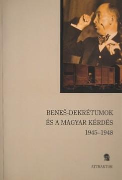 A Benes-dekrétumok és a magyar kérdés 1945–1949