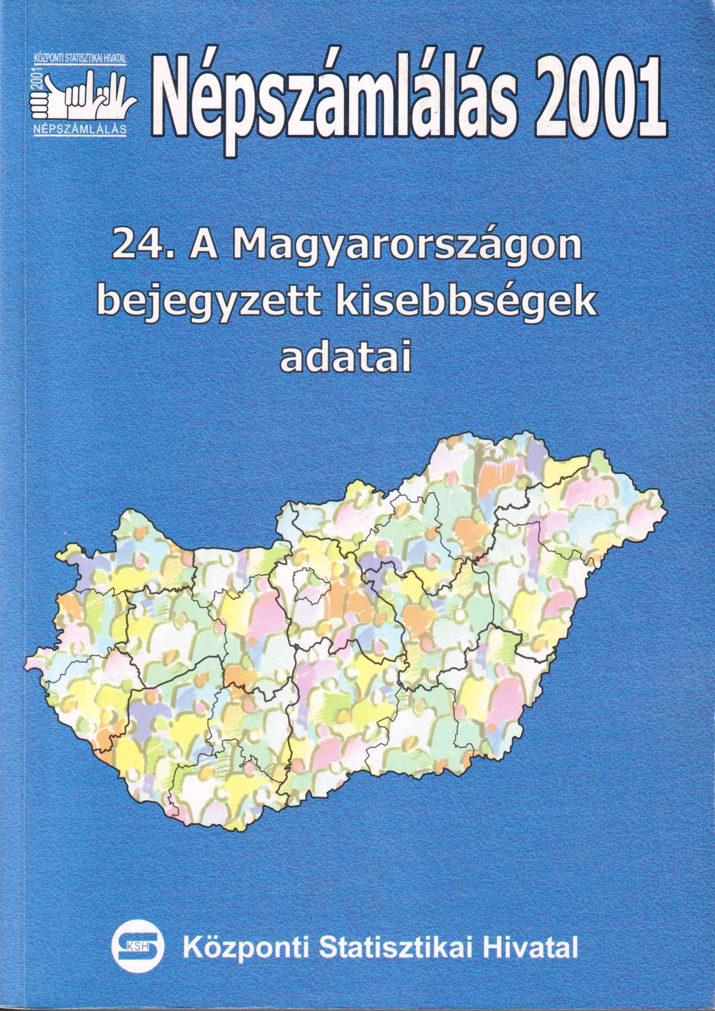 Népszámlálás 2001 24. A Magyarországon bejegyzett kisebbségek adatai