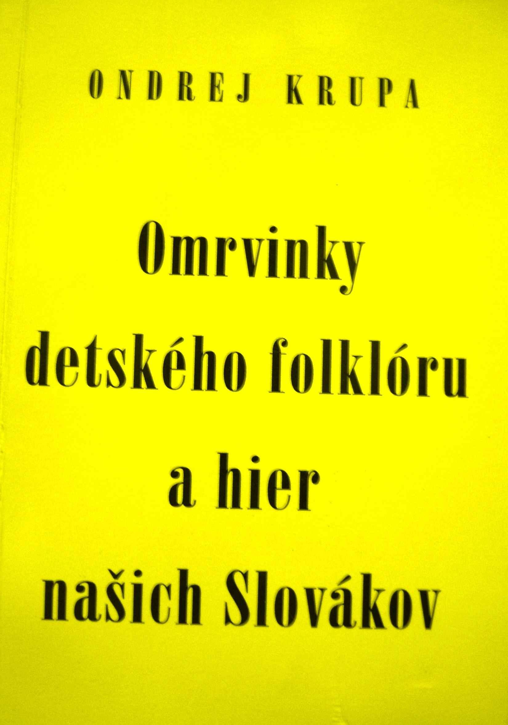 Omrvinky detského folklóru a hier našich Slovákov 