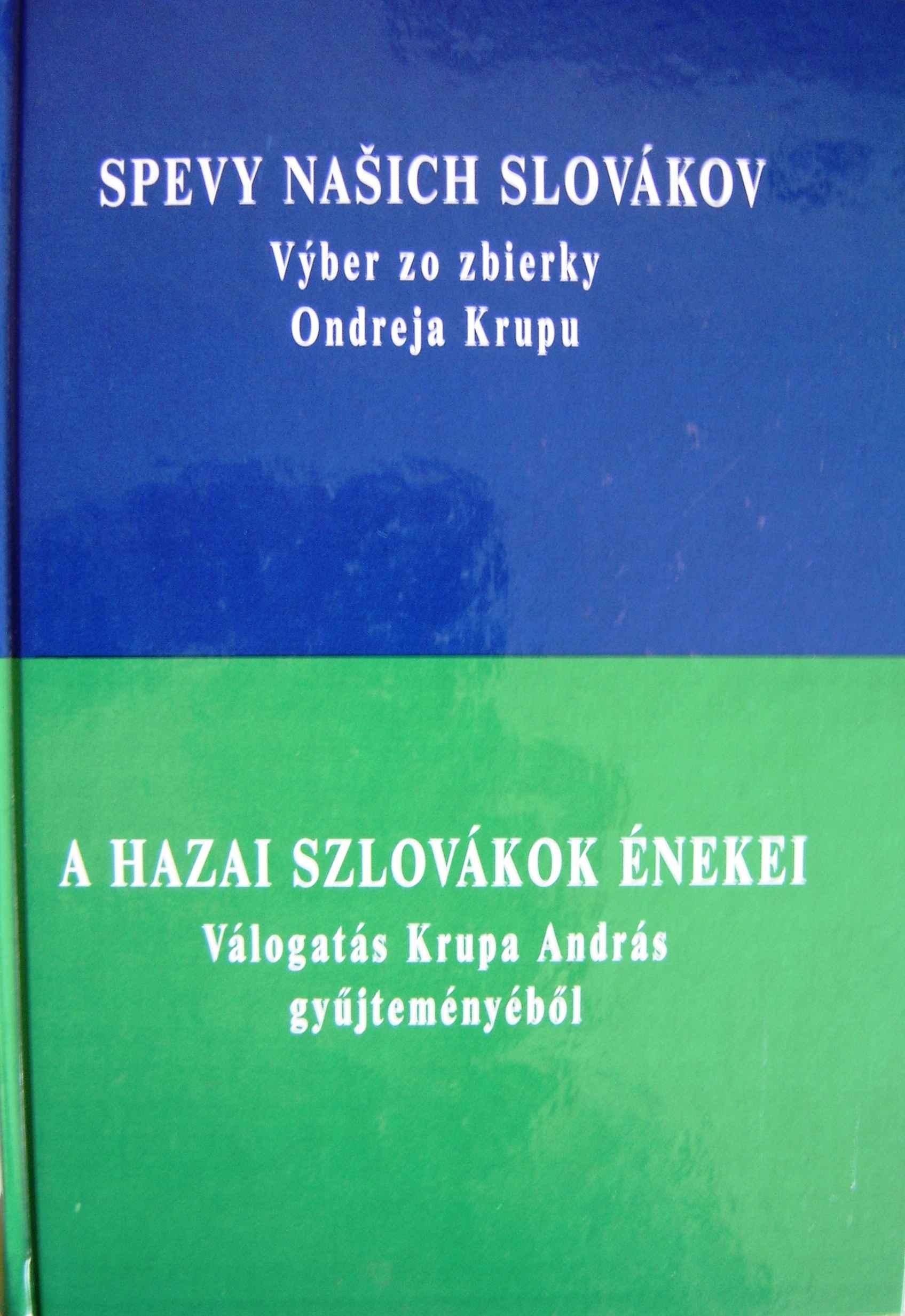 Spevy našich Slovákov. Výber zo zbierky Ondreja Krupu
