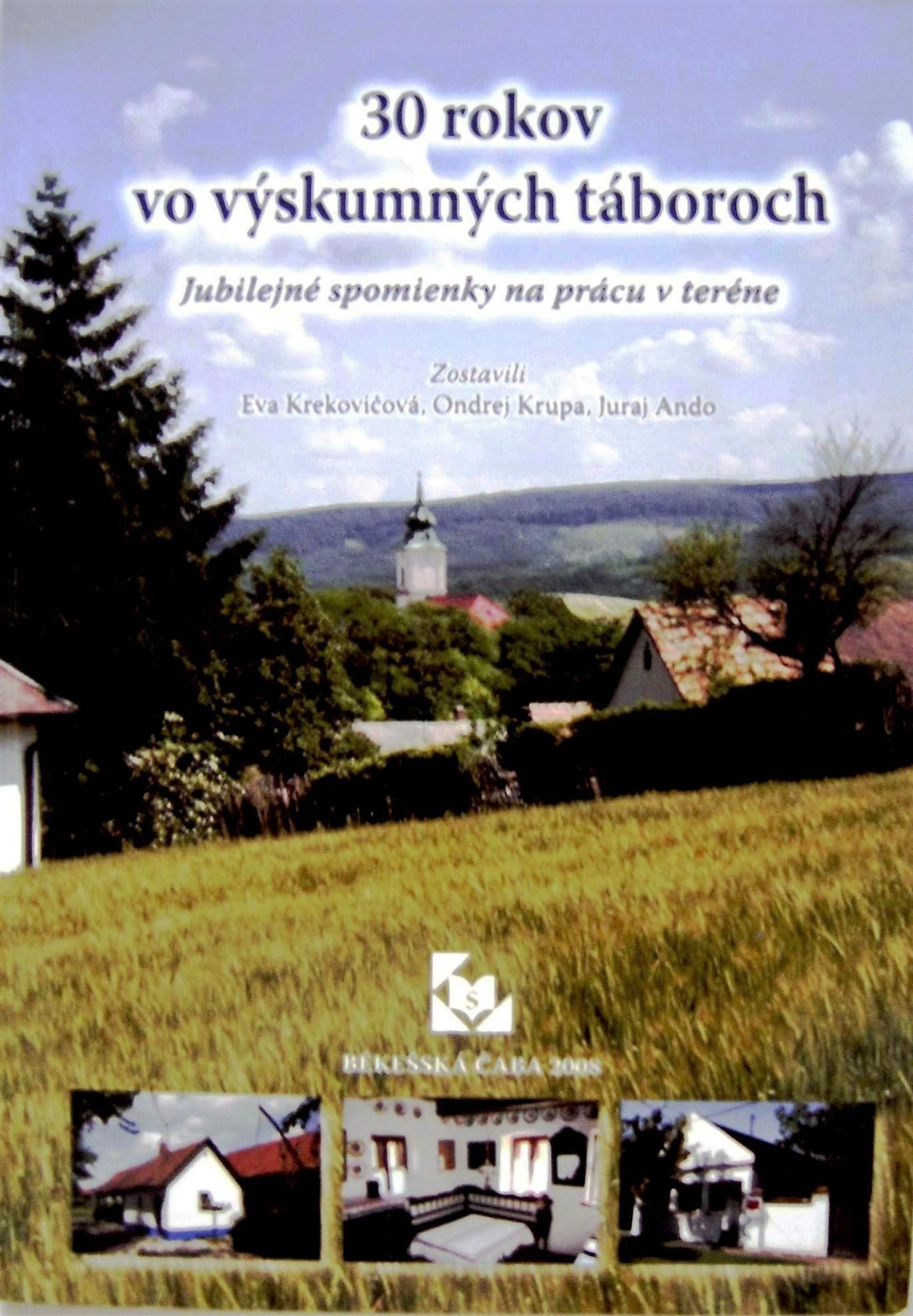30 rokov vo výskumných táboroch. Jubilejné spomienky na prácu v teréne