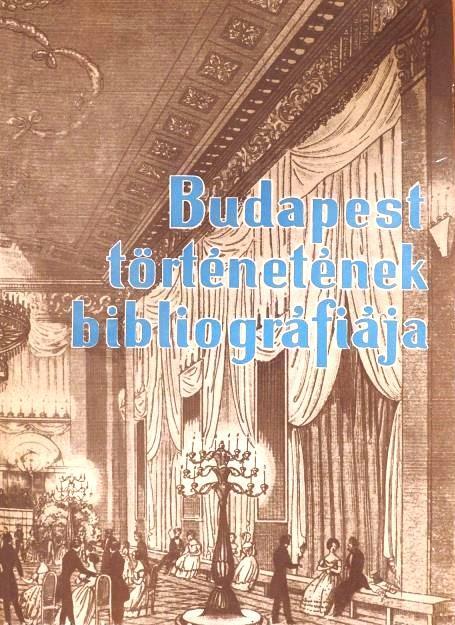 Budapest történetének bibliográfiája 4. 1686-1950