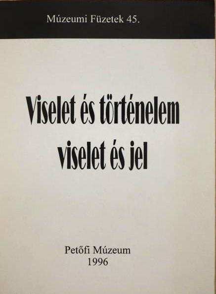 Viselet és történelem. Viselet és jel