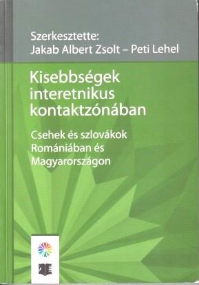 Kisebbségek interetnikus kontaktzónában. Csehek és szlovákok Romániában és Magyarországon