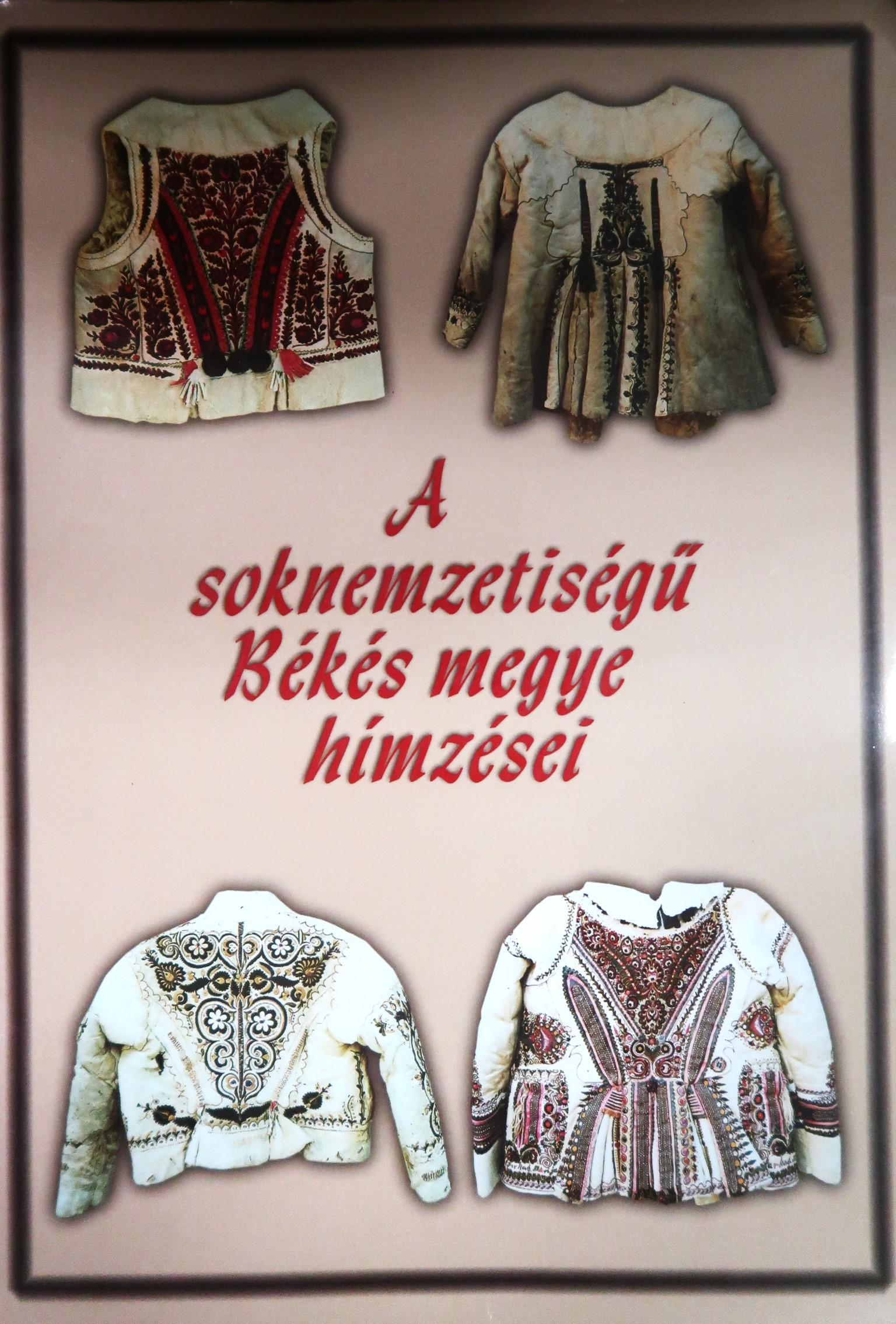 A soknemzetiségű Békés megye hímzései