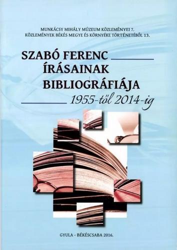 Szabó Ferenc írásainak bibliográfiája, 1955-től 2014-ig