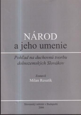 Národ a jeho umenie. Pohľad na duchovnú tvorbu dolnozemských Slovákov