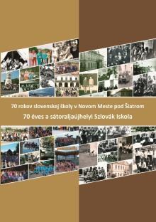 70 rokov slovenskej školy v Novom Meste pod Šiatrom