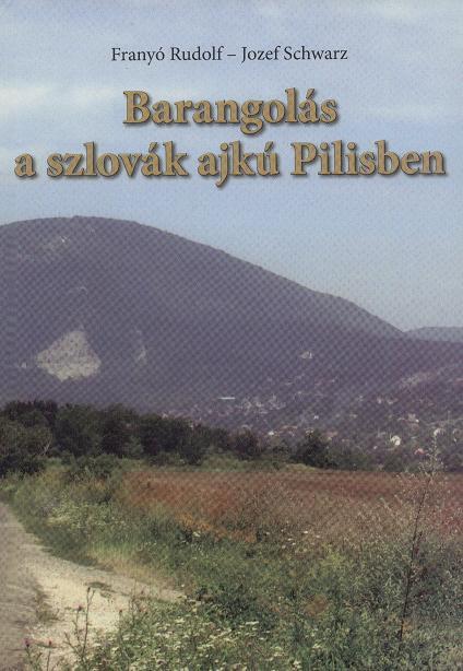 Barangolás a szlovák ajkú Pilisben