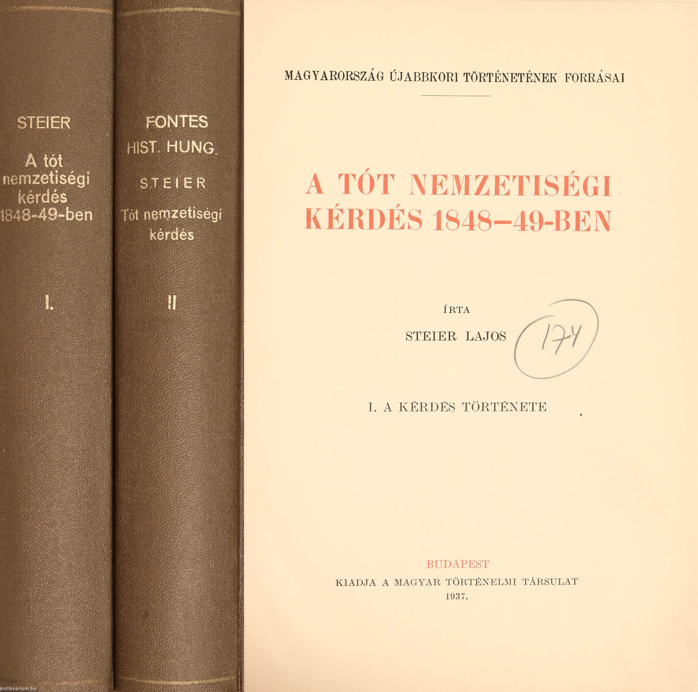 A tót nemzetiségi kérdés 1848-49-ben. I. A kérdés története. II.Okmánytár
