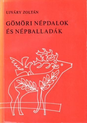 Gömöri népdalok és népballadák