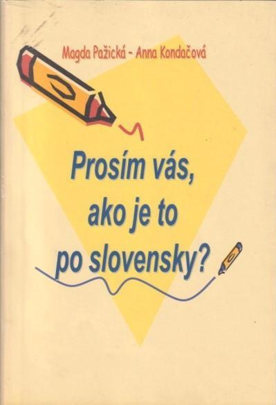 Prosím vás, ako je to po slovensky?