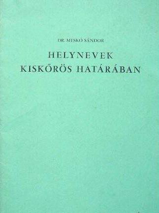 Helynevek Kiskőrös határában