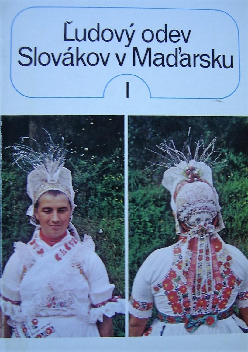 Ľudový odev Slovákov v Maďarsku I. (Štúdie)