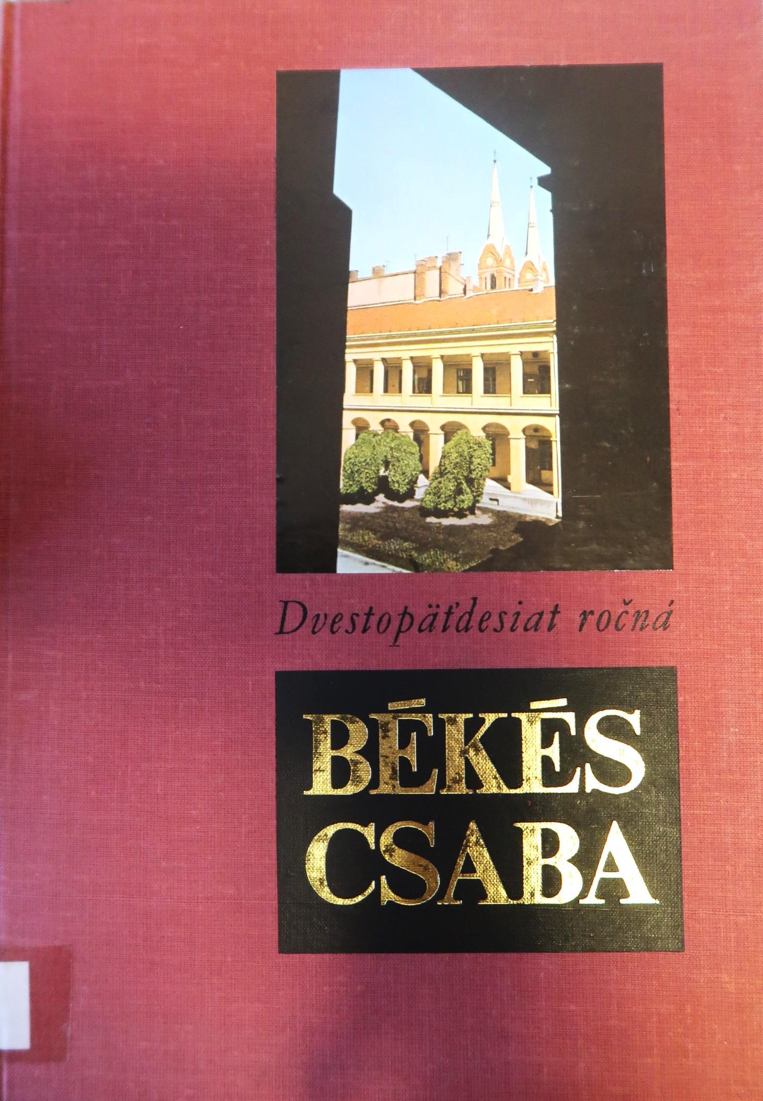 Dvestopäťdesiat ročná Békéscsaba