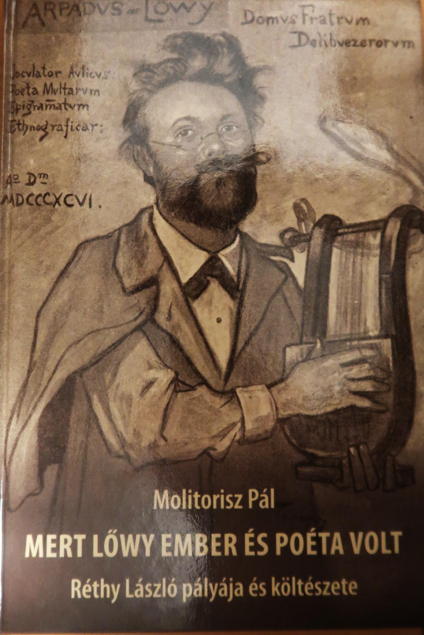 Mert Lőwy ember és poéta volt. Réthy László pályája és költészete