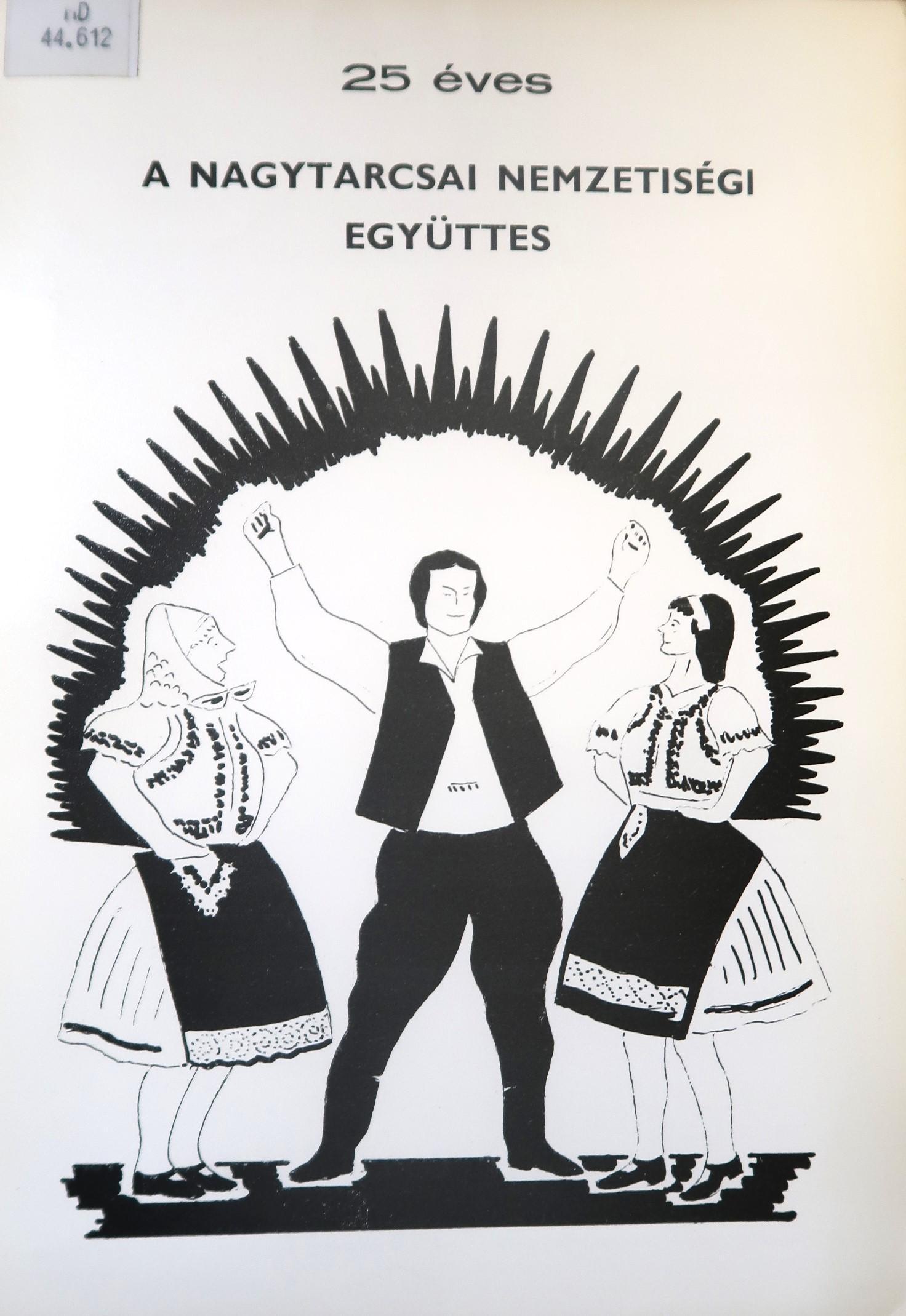25 éves a Nagytarcsai Nemzetiségi Együttes. 1959-1984