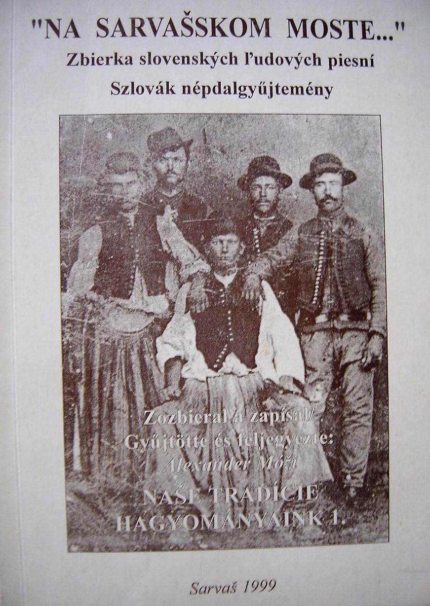 "Na sarvašskom moste...". Zbierka slovenských ľudových piesní. Szlovák népdalgyűjtemény