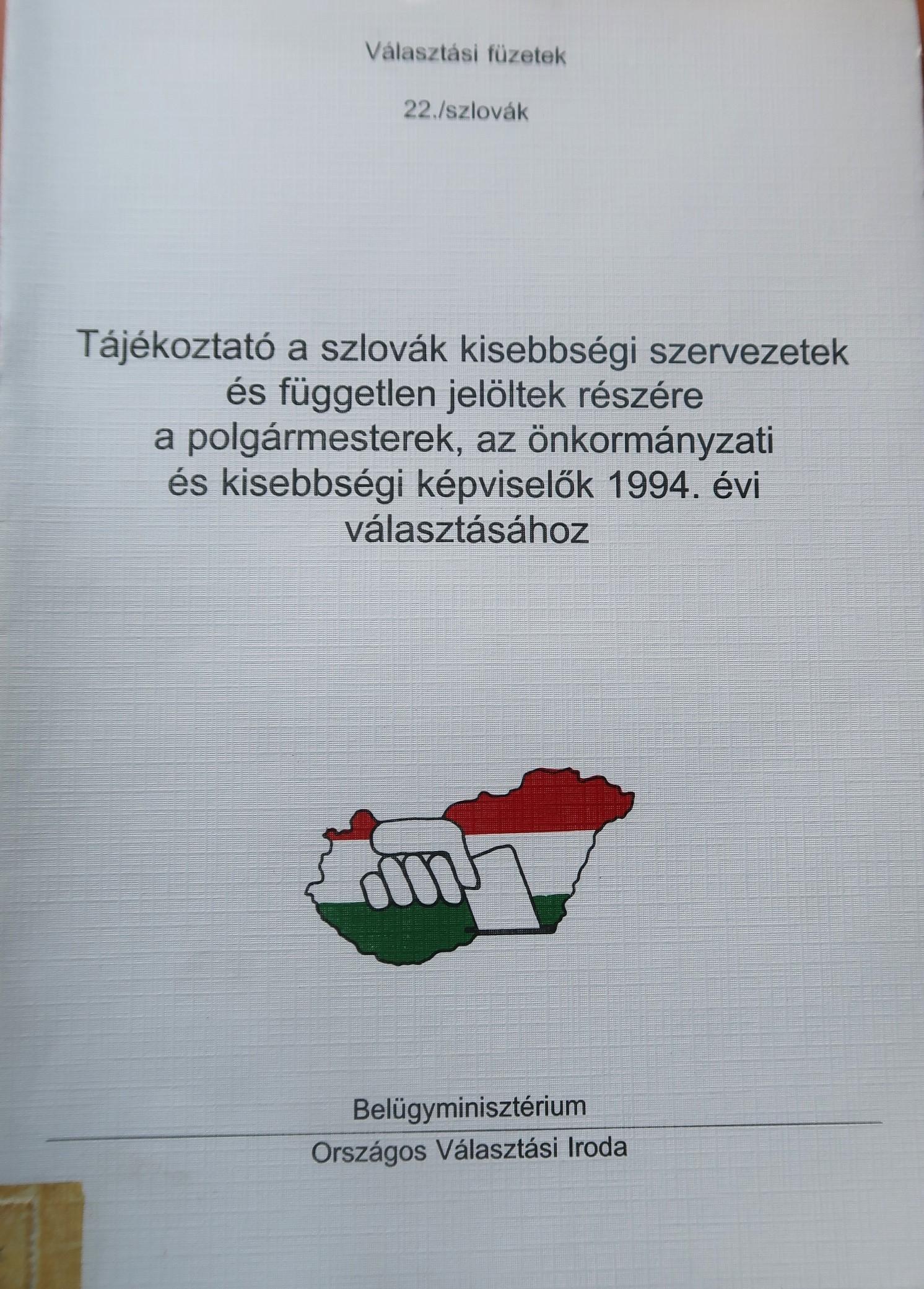 Tájékoztató a szlovák kisebbségi szervezetek és független jelöltek részére a polgármesterek, az önkormányzati és kisebbségi képviselők 1994. évi választásához