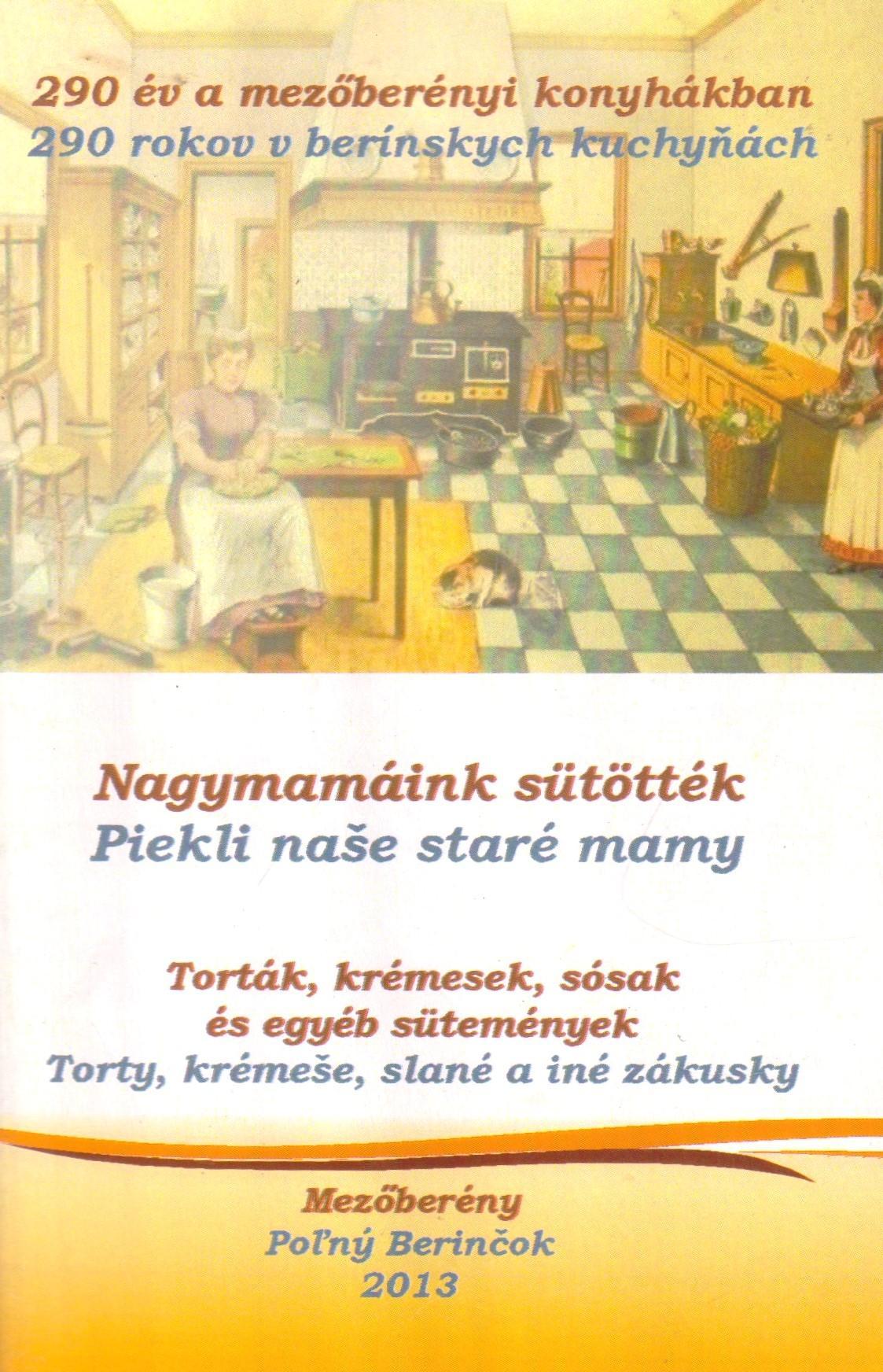 Nagmamáink sütötték. Torták, krémesek, sósak és egyéb sütemények