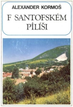 F santofském Pilíši. Ľudové piesne zo Santova