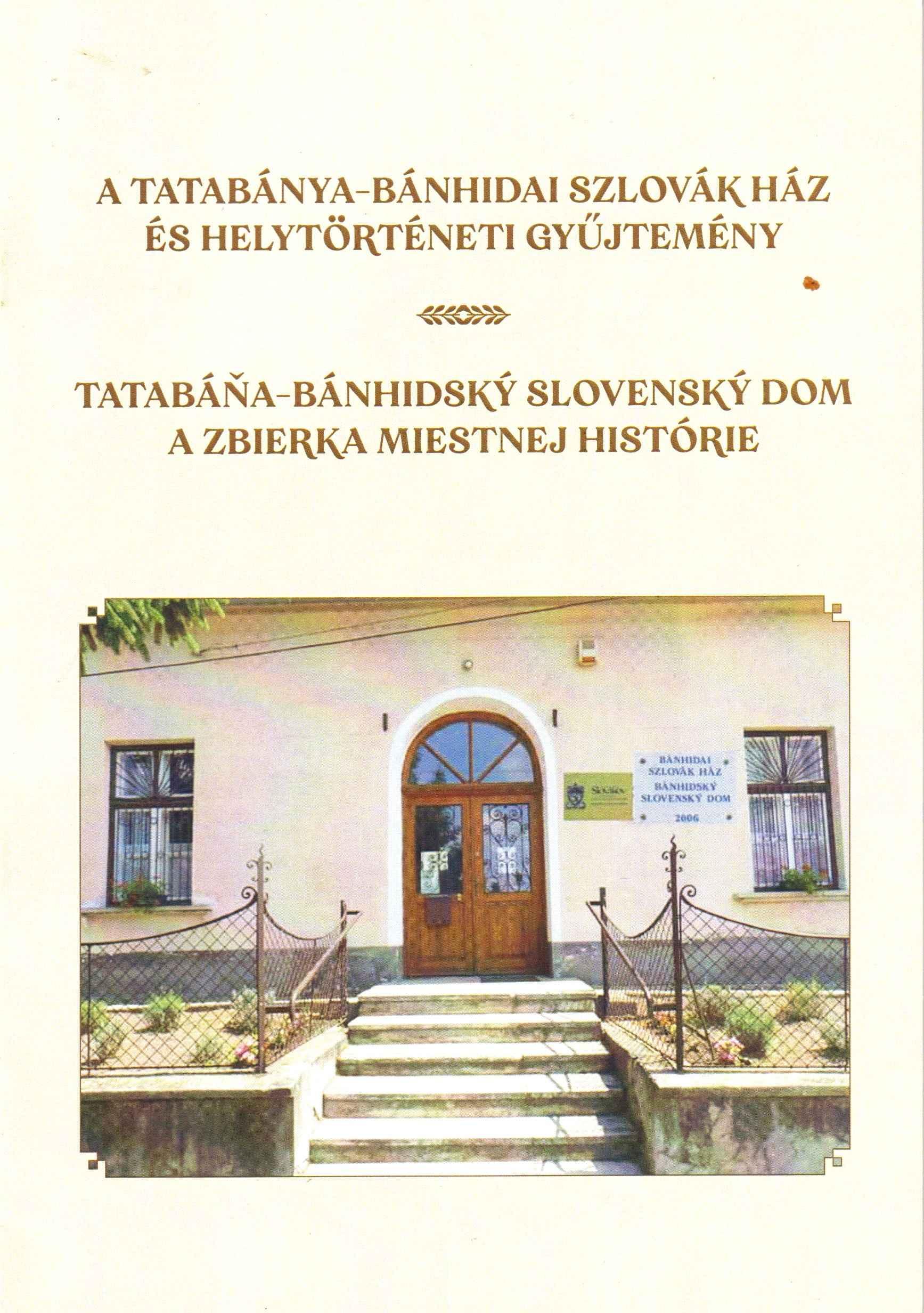 A Tatabánya-Bánhidai Szlovák ház és helytörténeti gyűjtemény