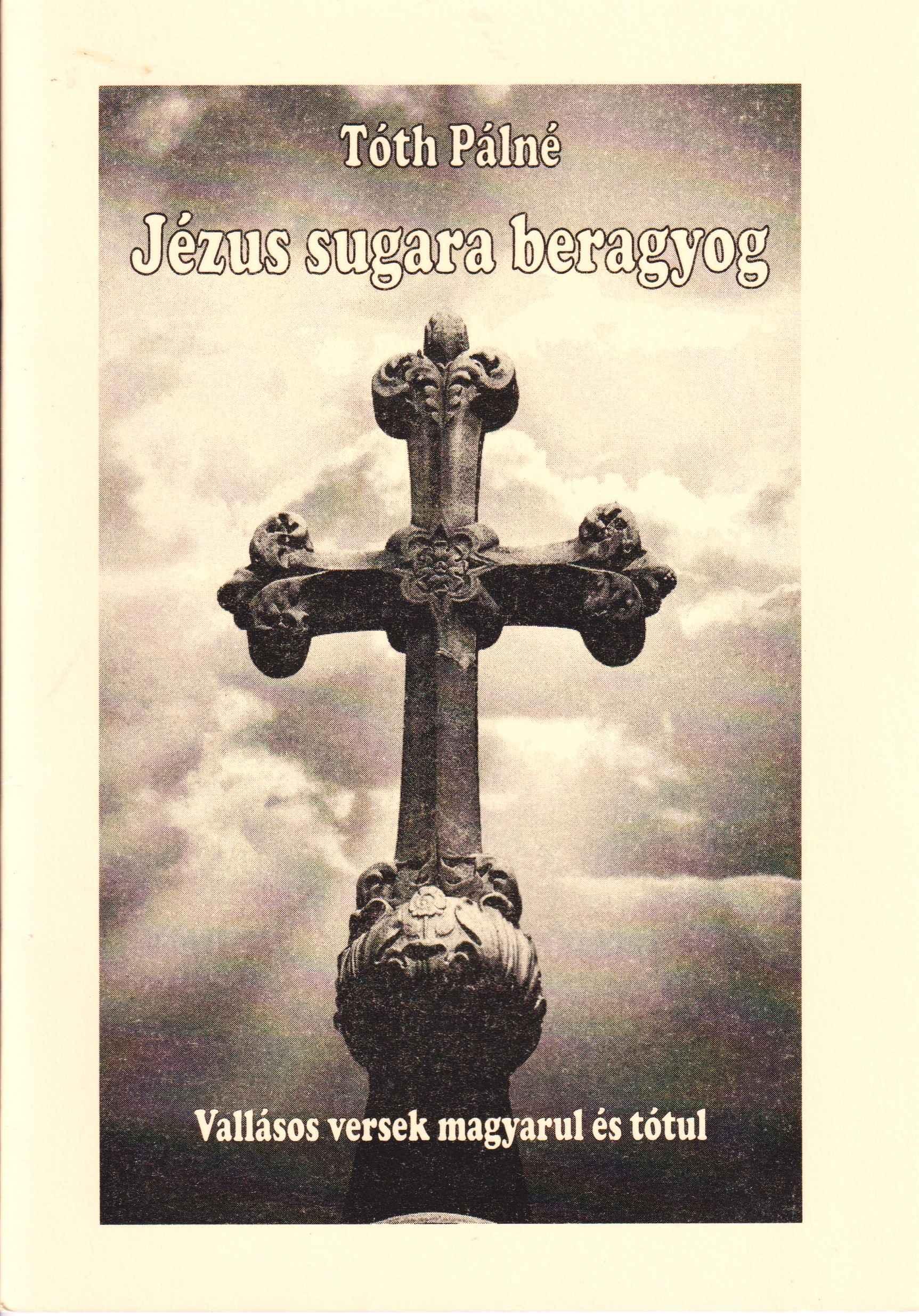 Jézus sugara beragyog. Vallásos versek magyarul és tótul