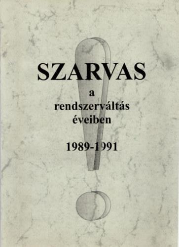 Szarvas a rendszerváltás éveiben. 1989–1991