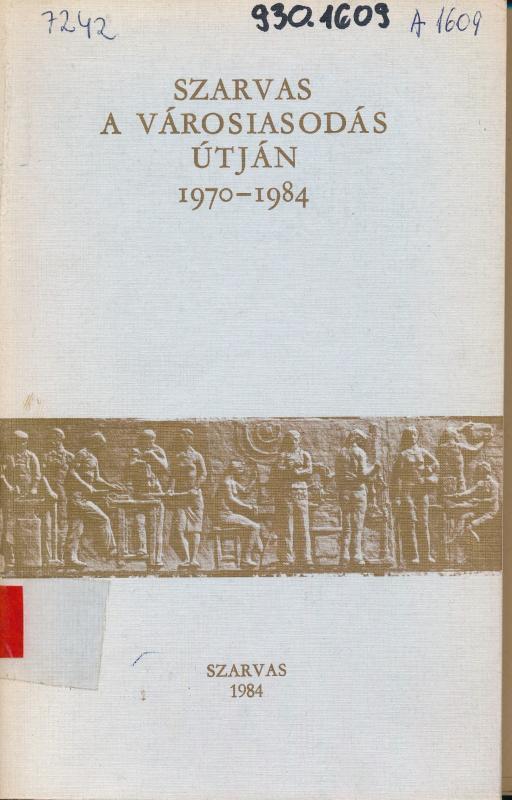 Szarvas a városiasodás útján. 1970–1984 