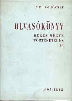 Olvasókönyv Békés megye történetéhez II. 1695–1848