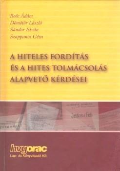 A hiteles fordítás és a hiteles tolmácsolás alapvető kérdései 
