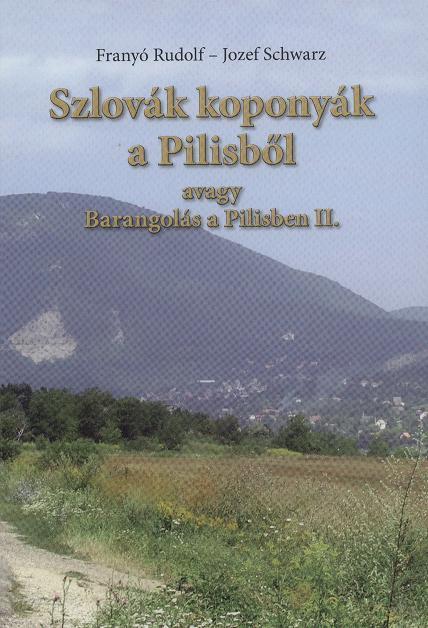 Szlovák koponyák a Pilisből avagy Barangolás a Pilisben II.