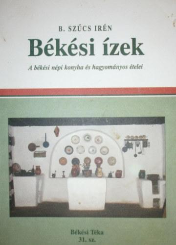 Békési ízek. A békési népi konyha és hagyományos ételei