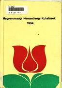 Magyarországi Nemzetiségi Kutatások 1984.  A 20. bánki Országos nemzetiségi fesztivál keretében 1984. július 25-én Rétságon megrendezett konferencián elhangzott előadások és hozzászólások 